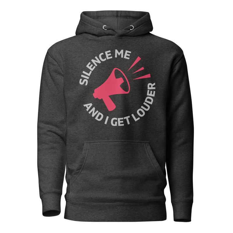 Load image into Gallery viewer, Silence Me and I Get Louder Unisex Hoodie
