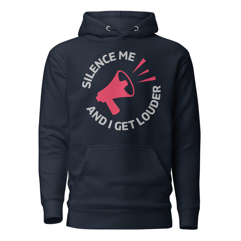 Load image into Gallery viewer, Silence Me and I Get Louder Unisex Hoodie
