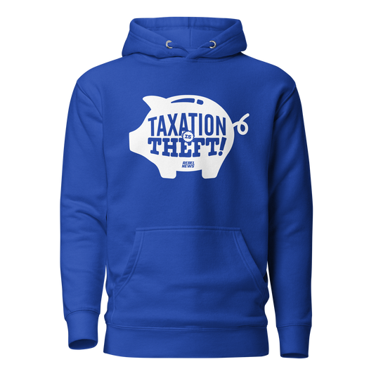 Taxation is Theft Unisex Hoodie