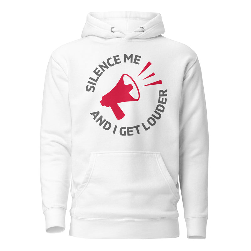 Load image into Gallery viewer, Silence Me and I Get Louder Unisex Hoodie
