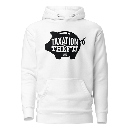 Taxation is Theft Unisex Hoodie