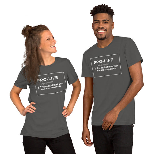 Pro-Life Definition - Unisex T-Shirt