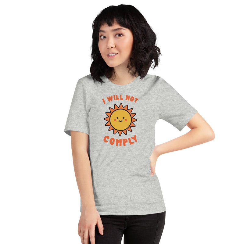 Load image into Gallery viewer, I Will Not Comply Happy Sun-Unisex T-Shirt
