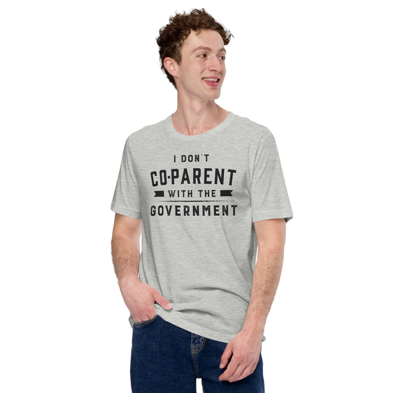 Load image into Gallery viewer, I Don&#39;t Co-Parent with the Government-Unisex T-Shirt
