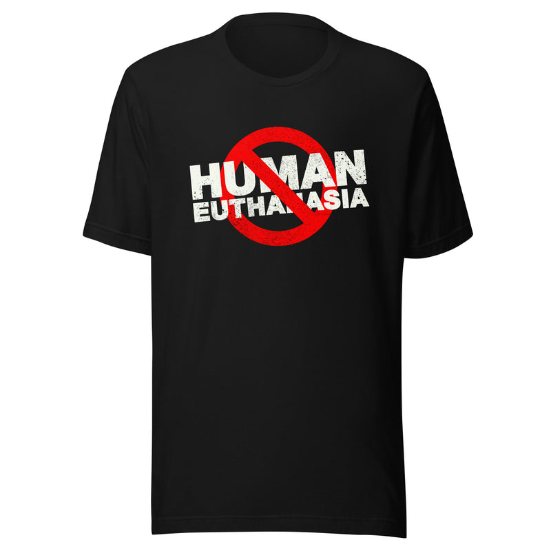 Load image into Gallery viewer, No Human Euthanasia Unisex T-Shirt
