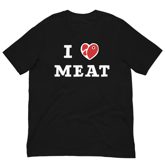 I Love Meat Unisex T-Shirt