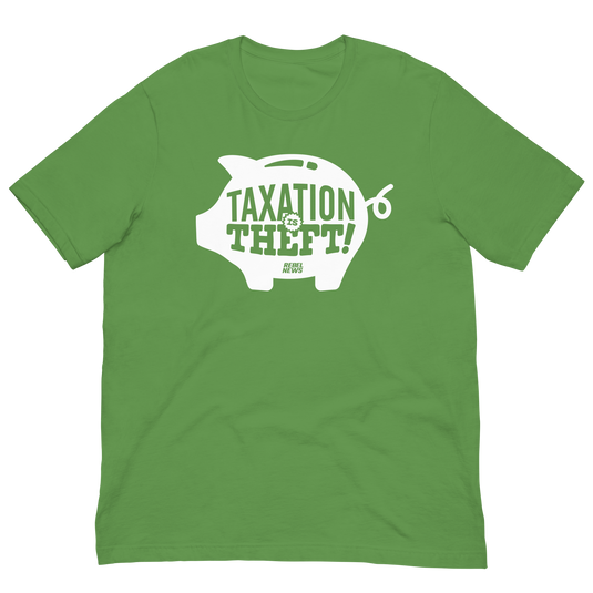 Taxation is Theft Unisex T-Shirt