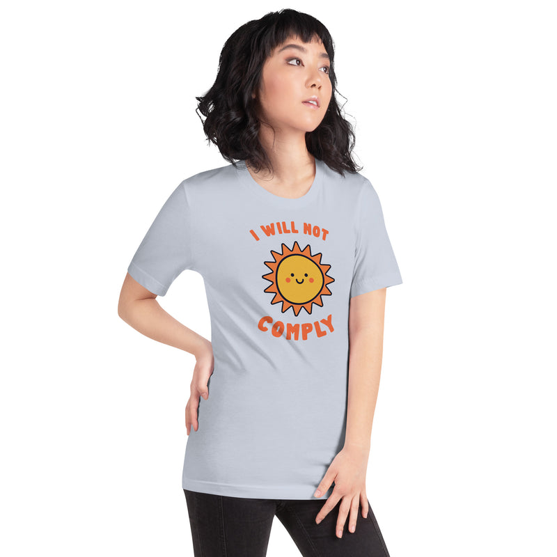 Load image into Gallery viewer, I Will Not Comply Happy Sun-Unisex T-Shirt
