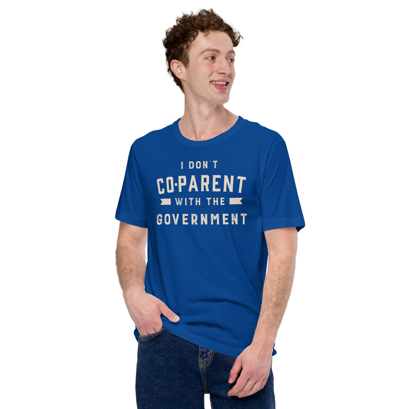 Load image into Gallery viewer, I Don&#39;t Co-Parent with the Government-Unisex T-Shirt
