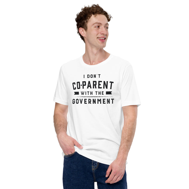 Load image into Gallery viewer, I Don&#39;t Co-Parent with the Government-Unisex T-Shirt
