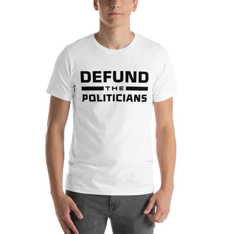 Load image into Gallery viewer, Defund the Politicians- Unisex T-Shirt
