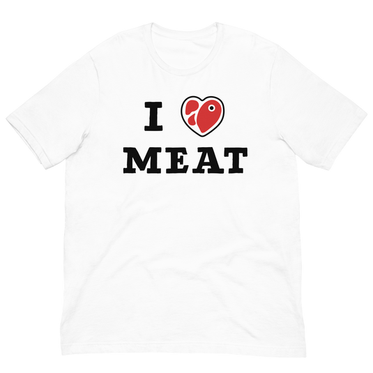 I Love Meat Unisex T-Shirt