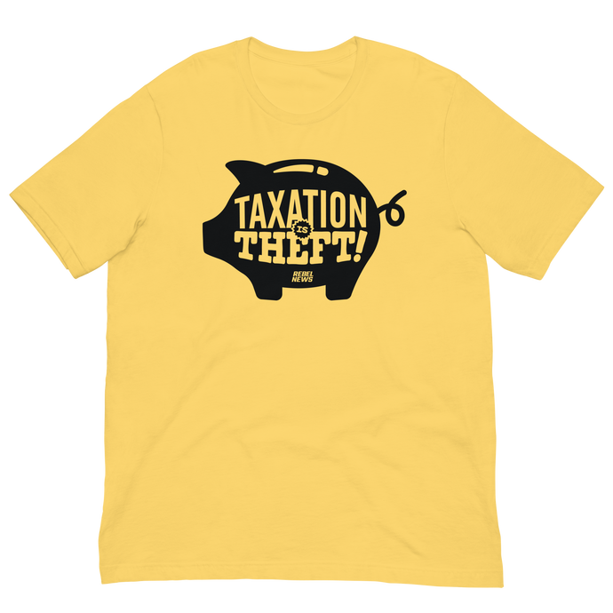 Taxation is Theft Unisex T-Shirt